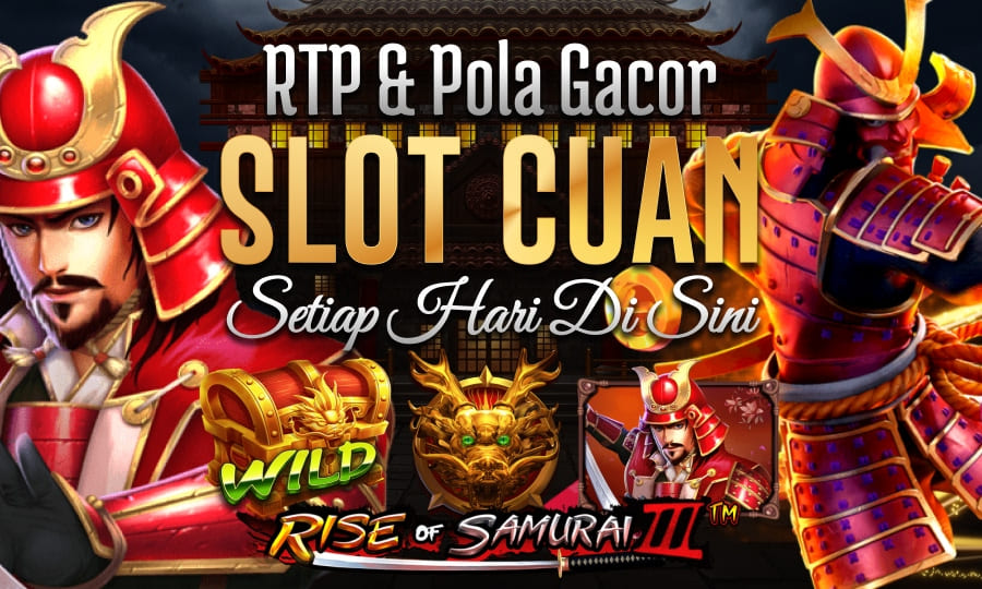 Rise of Samurai III Game Terpopular di Jakarta RTP & Pola Gacor Menjadi Slot Paling Cuan Setiap Hari di Sini